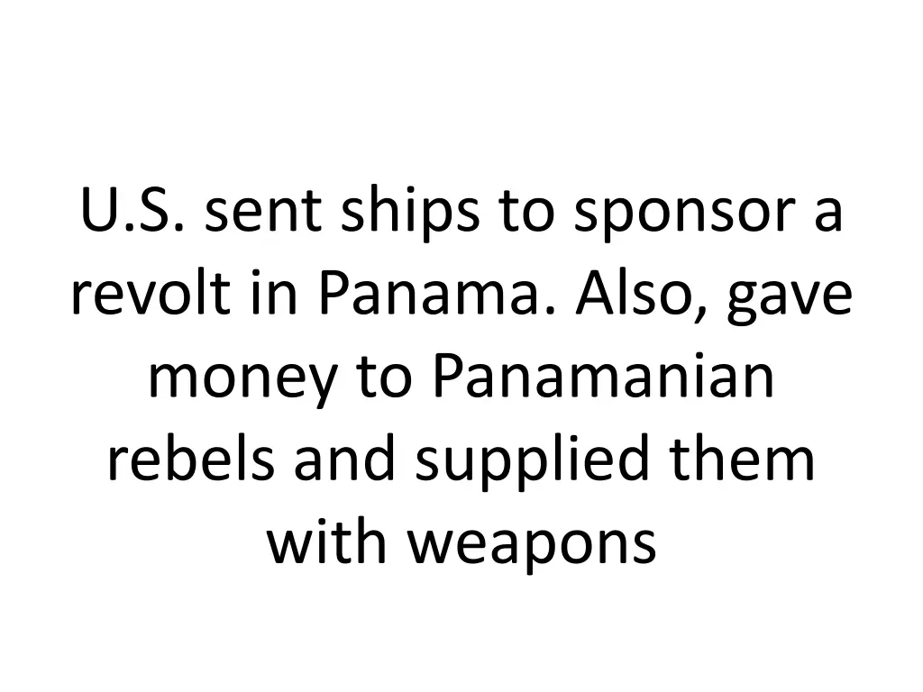 u s sent ships to sponsor a revolt in panama also