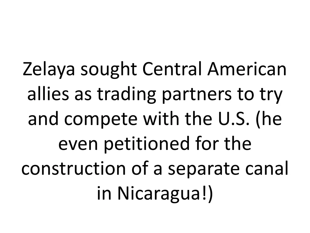 zelaya sought central american allies as trading