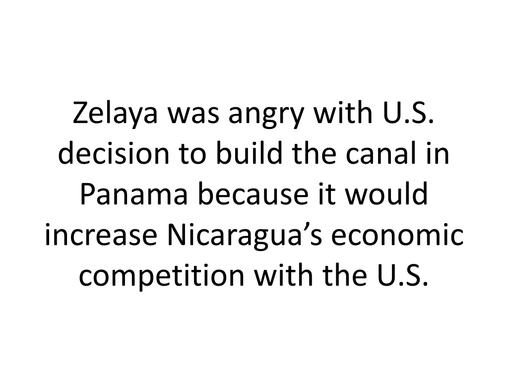 zelaya was angry with u s decision to build