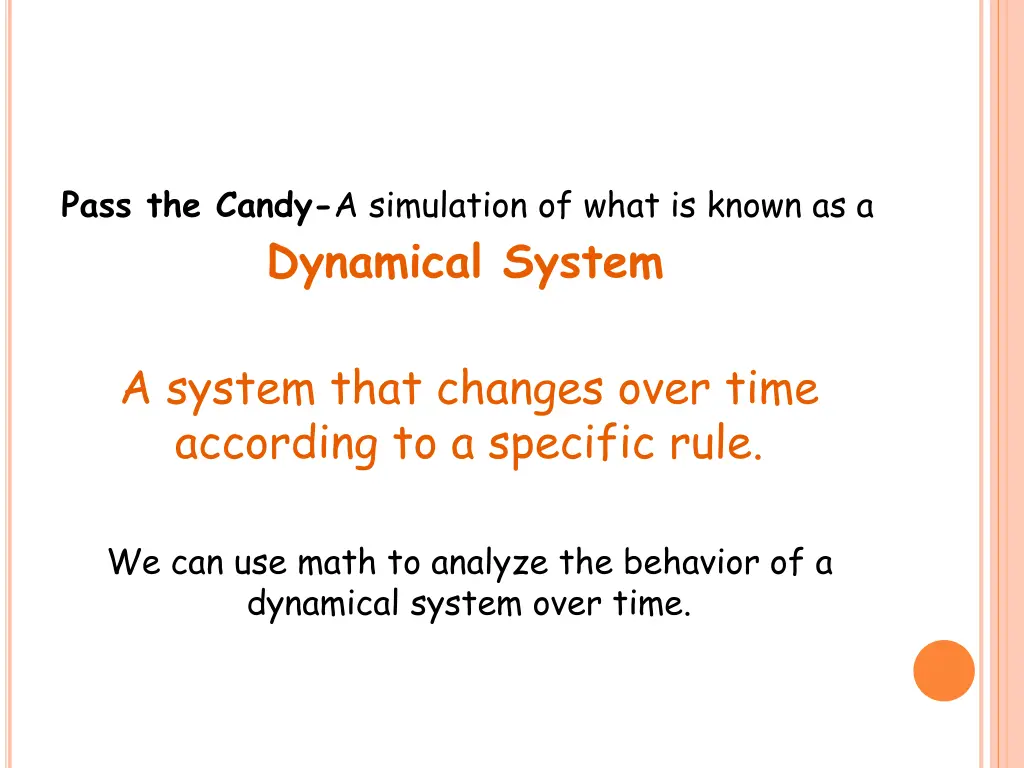 pass the candy a simulation of what is known