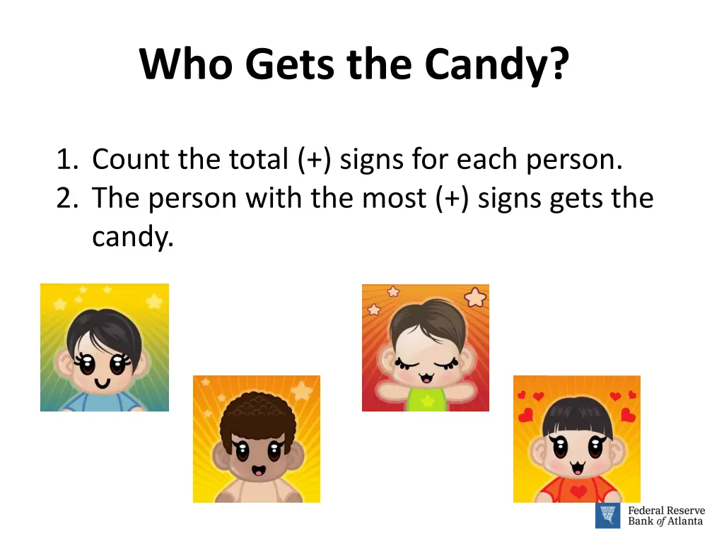 who gets the candy