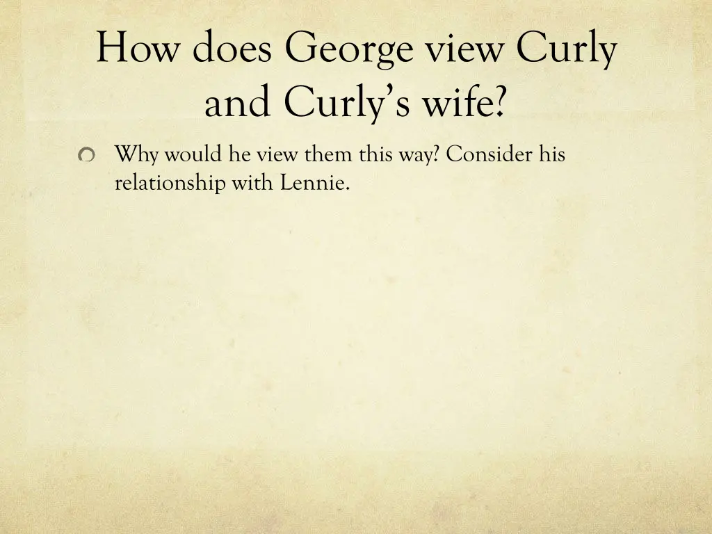 how does george view curly and curly s wife