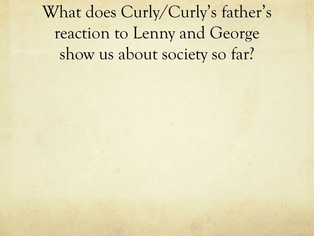 what does curly curly s father s reaction