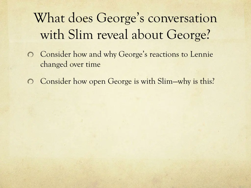 what does george s conversation with slim reveal