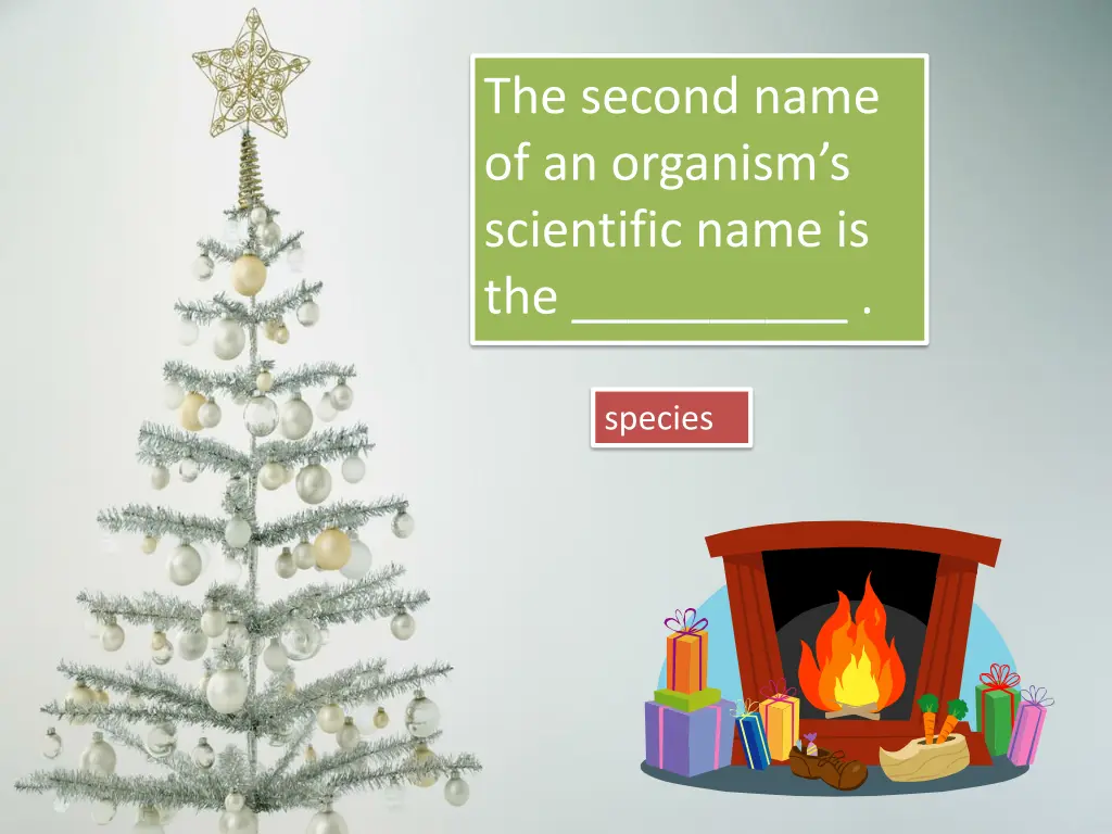 the second name of an organism s scientific name