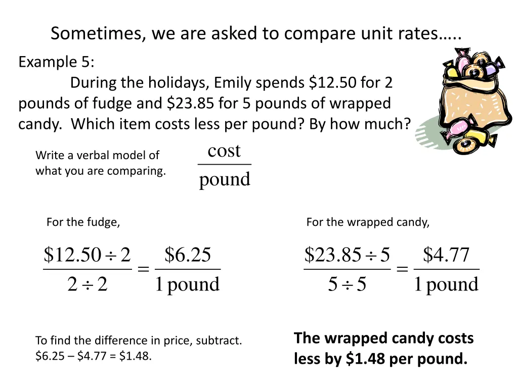 sometimes we are asked to compare unit rates