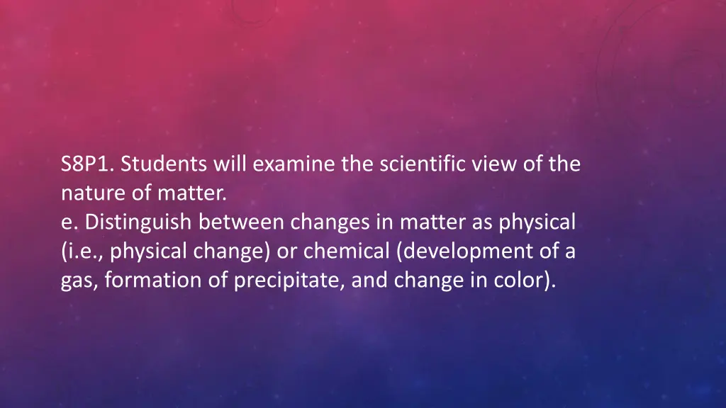 s8p1 students will examine the scientific view