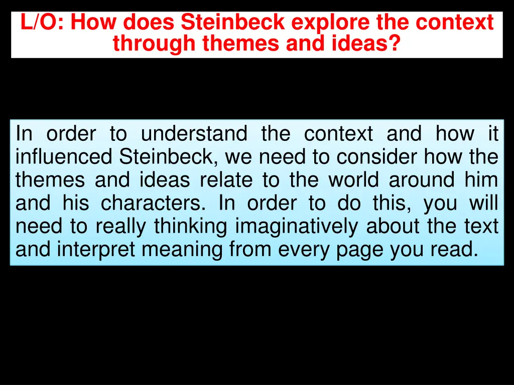 l o how does steinbeck explore the context