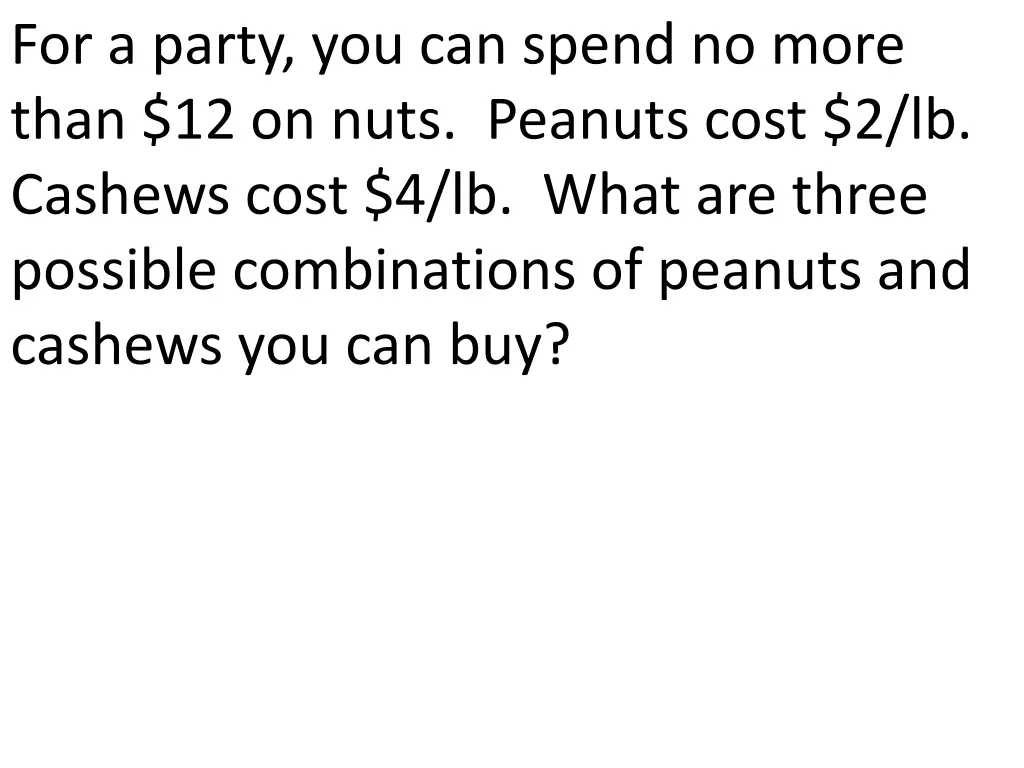 for a party you can spend no more than 12 on nuts