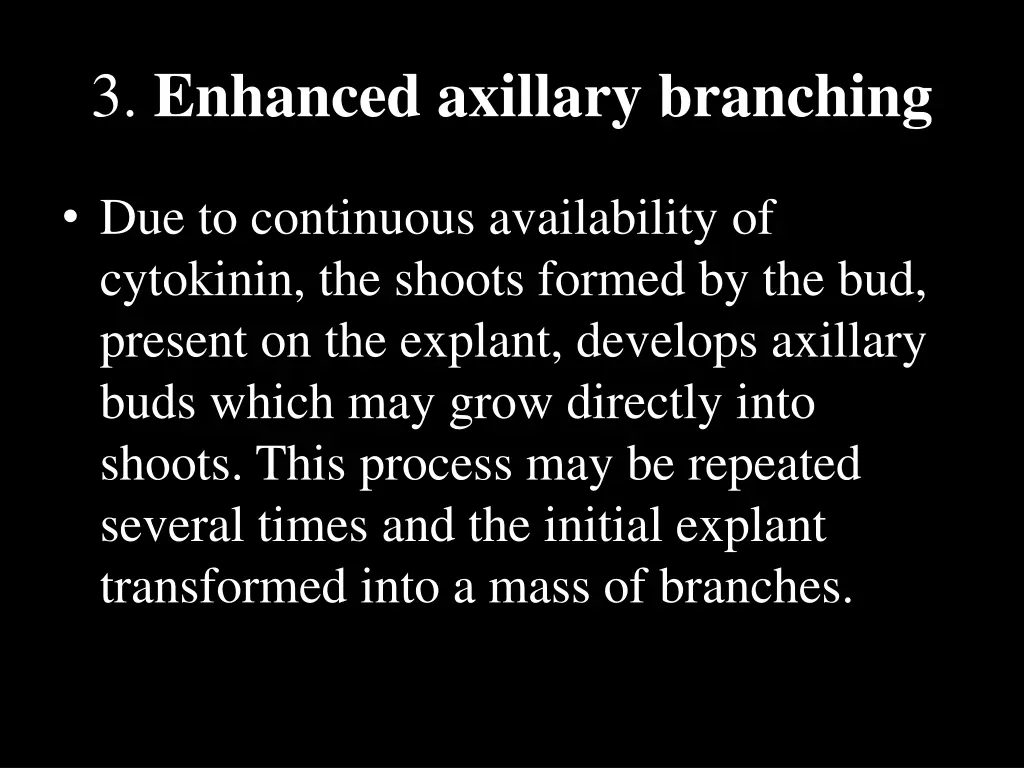 3 enhanced axillary branching 1