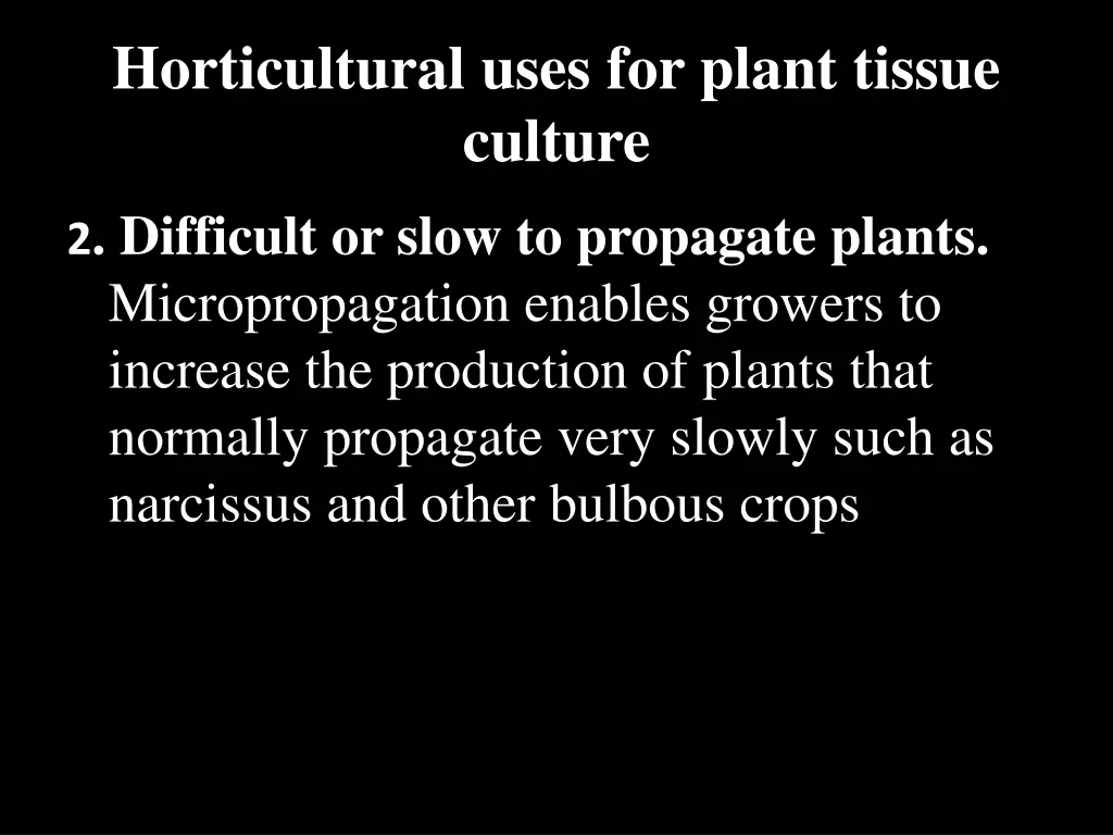 horticultural uses for plant tissue culture 1