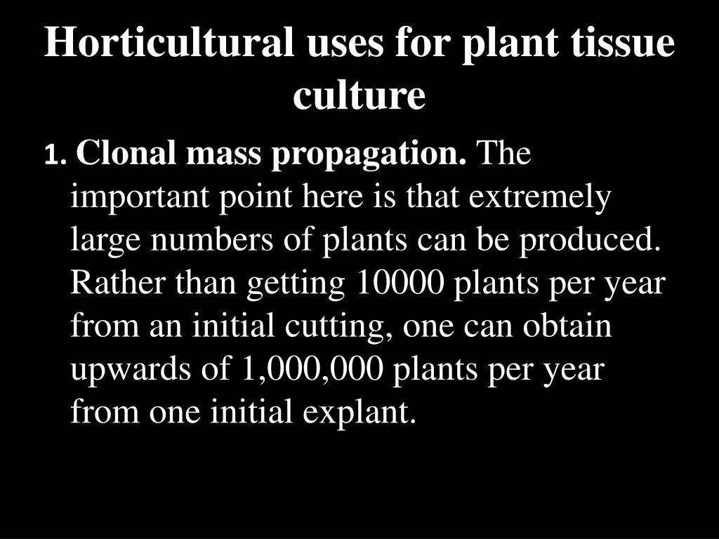 horticultural uses for plant tissue culture