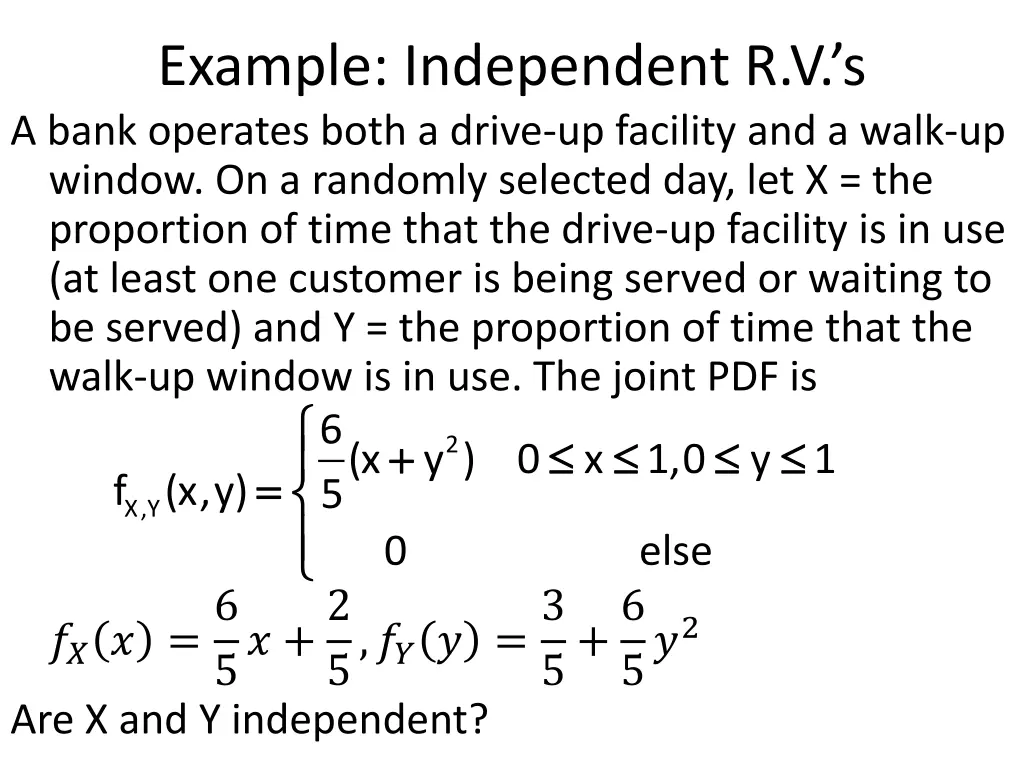 example independent r v s a bank operates both