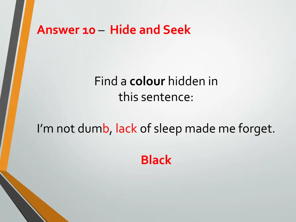 answer 10 hide and seek