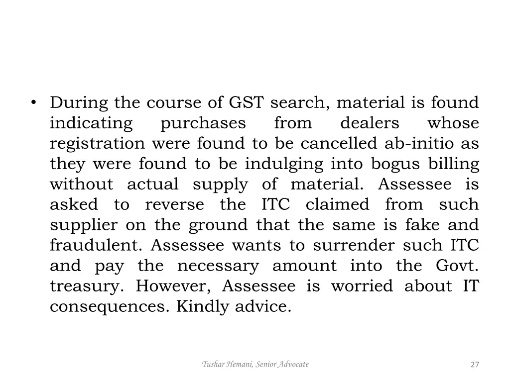 during the course of gst search material is found