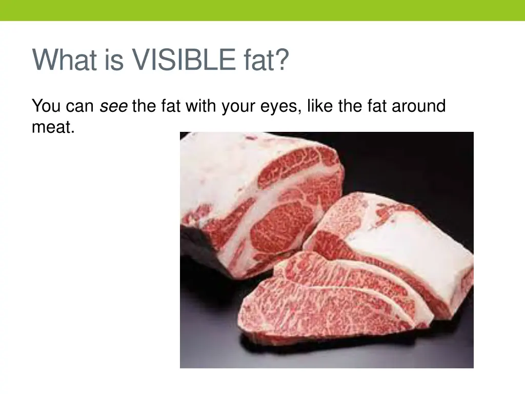 what is visible fat