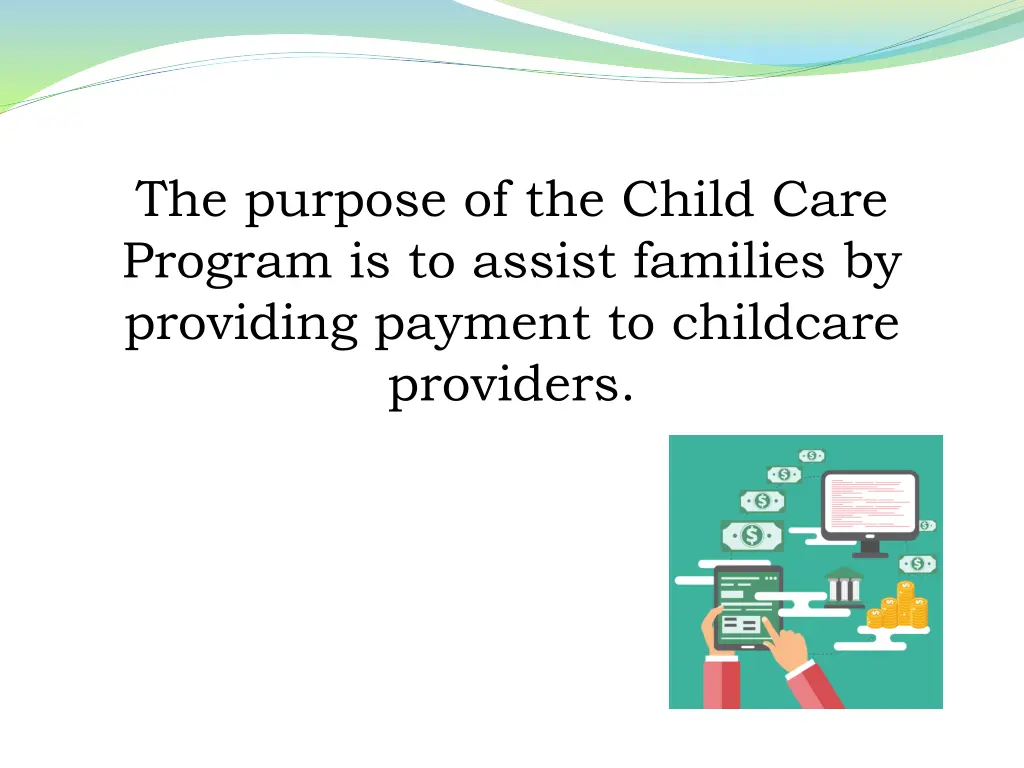 the purpose of the child care program