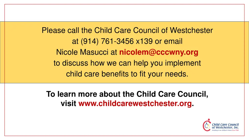 please call the child care council of westchester