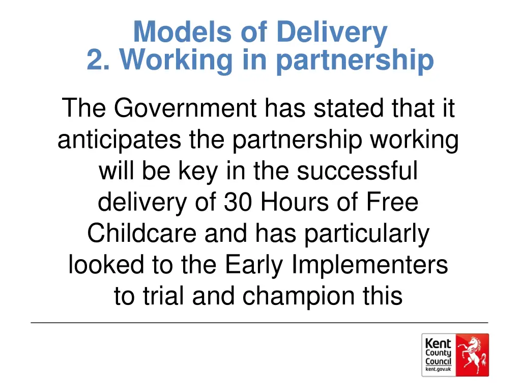 models of delivery 2 working in partnership