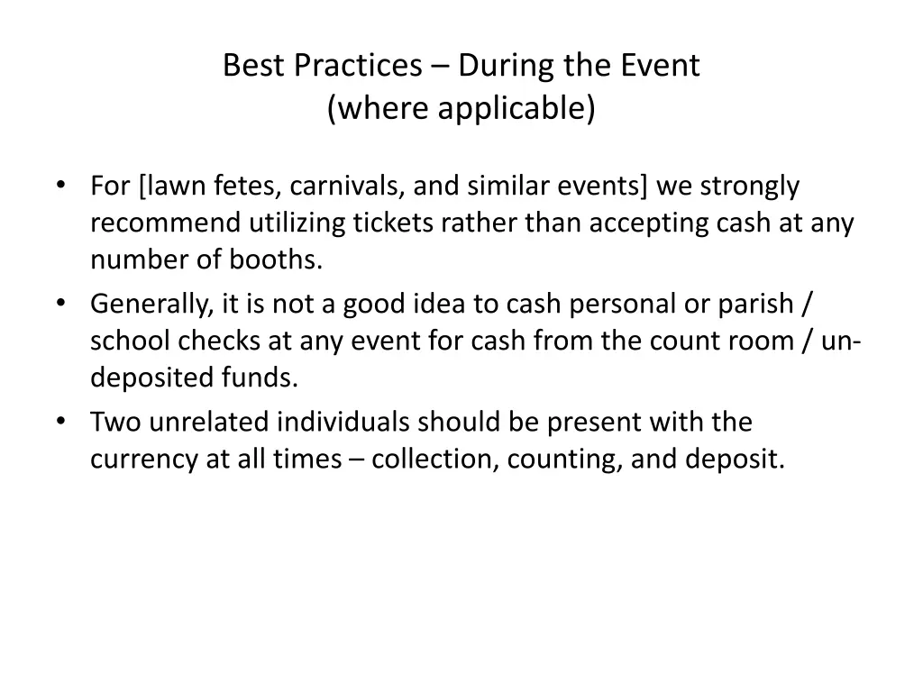 best practices during the event where applicable