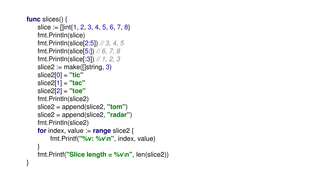 func slices slice int 1 2 3 4 5 6 7 8 fmt println