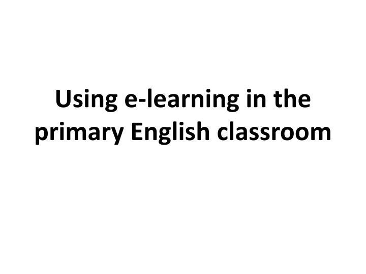 using e learning in the primary english classroom