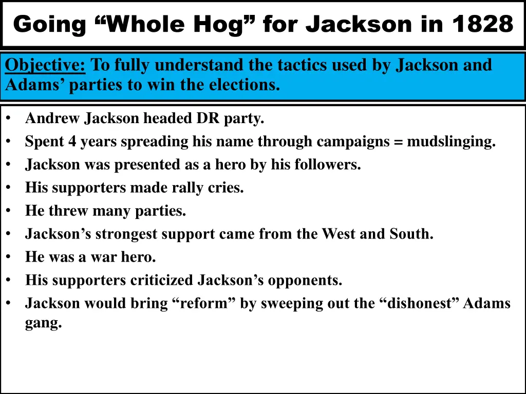 going whole hog for jackson in 1828