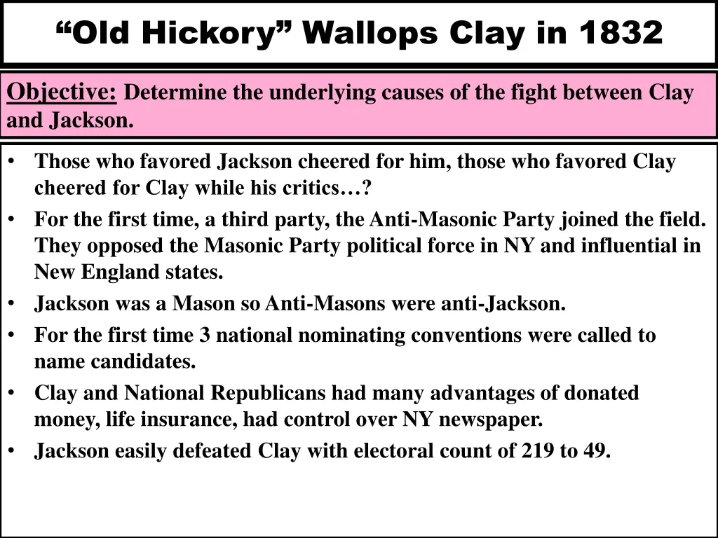 old hickory wallops clay in 1832