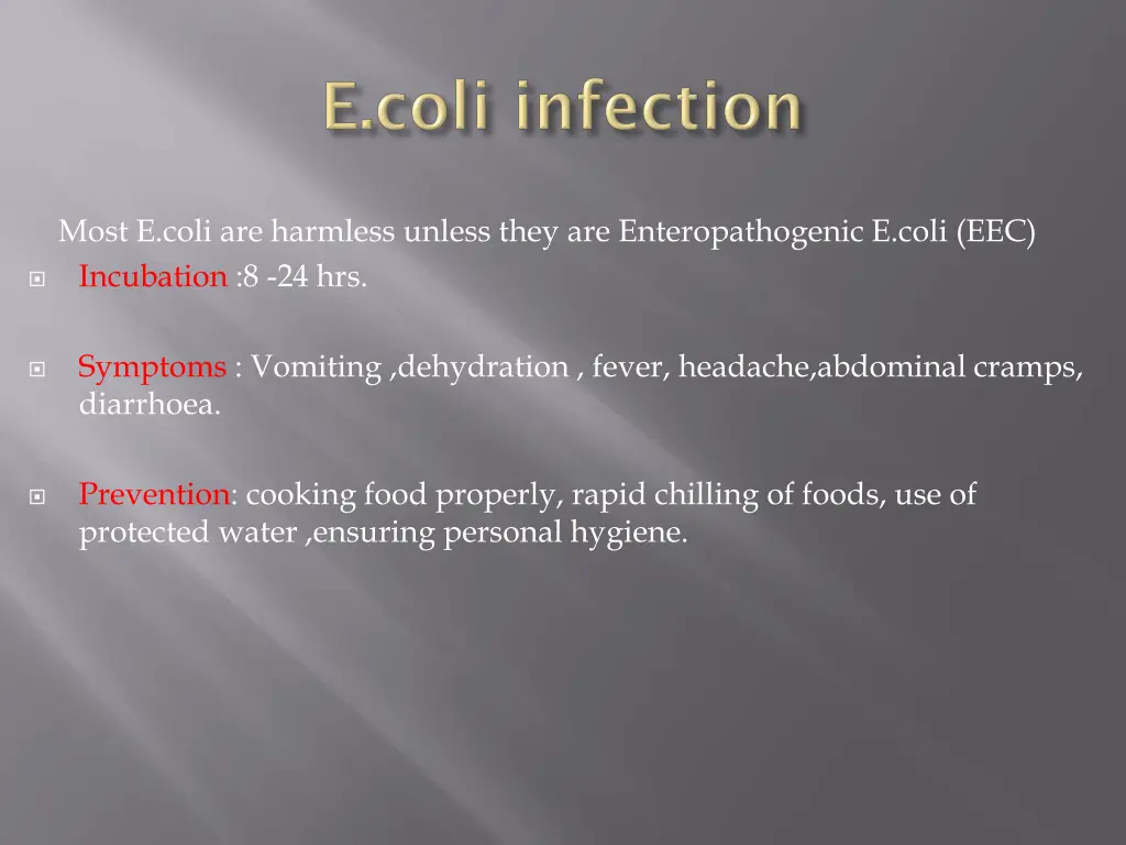 most e coli are harmless unless they