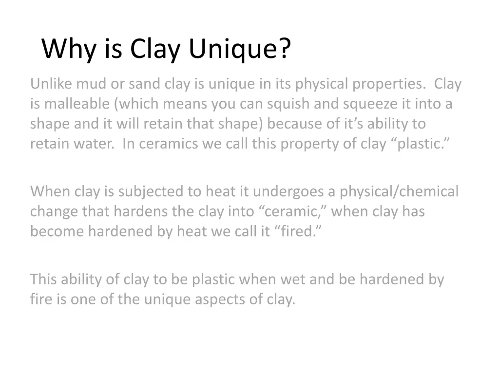 why is clay unique