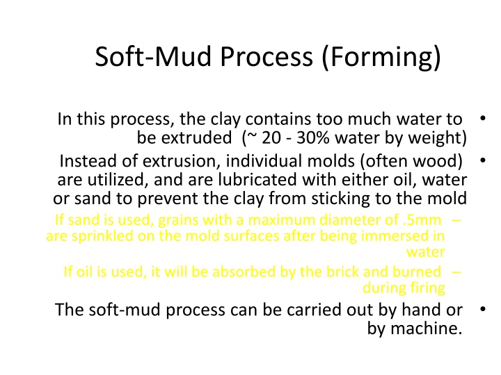 soft mud process forming