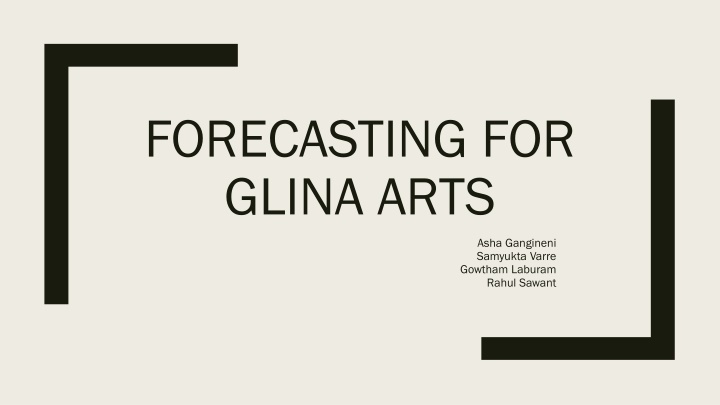 forecasting for glina arts