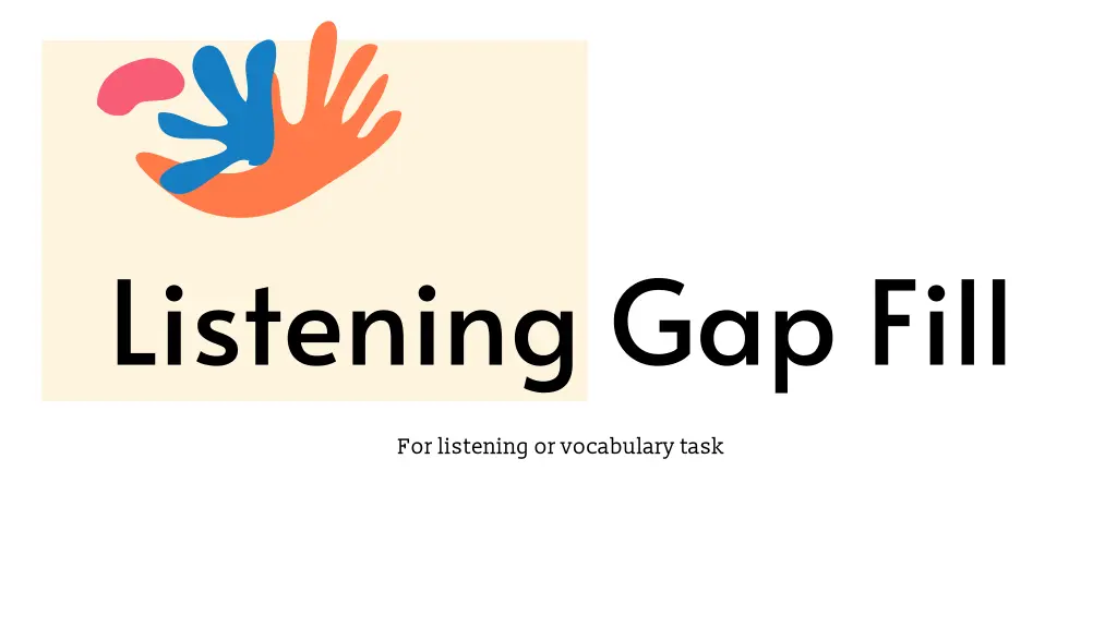 listening gap fill