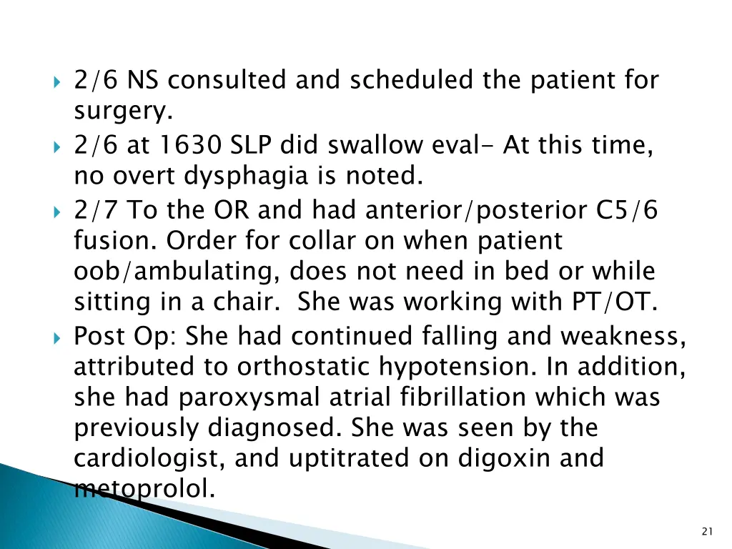 2 6 ns consulted and scheduled the patient