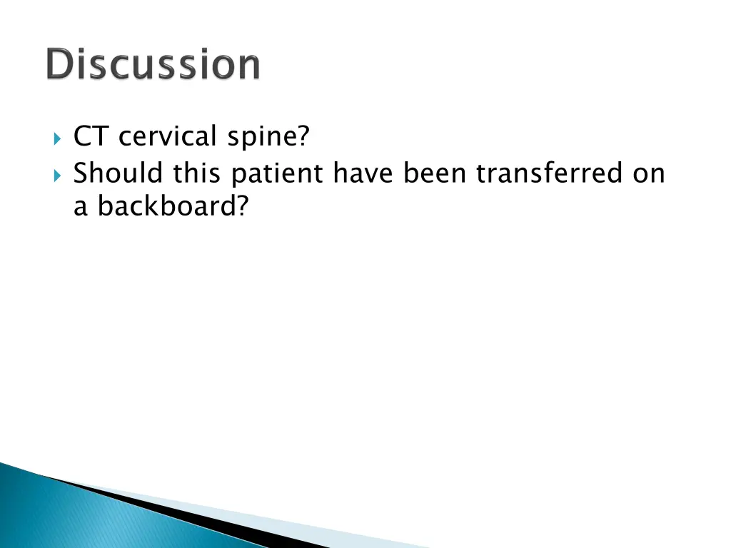 ct cervical spine should this patient have been