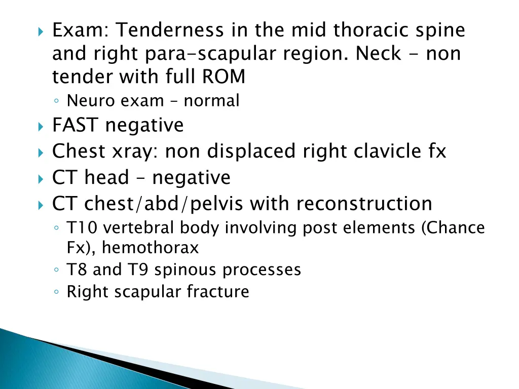 exam tenderness in the mid thoracic spine