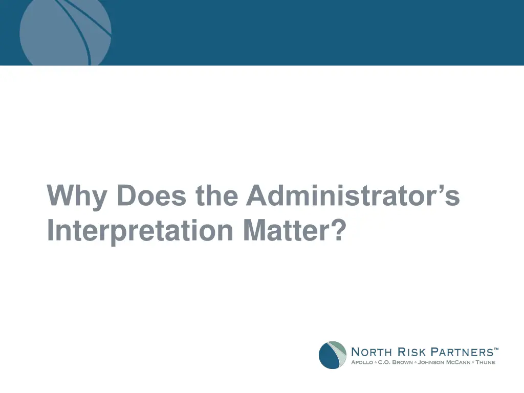 why does the administrator s interpretation matter