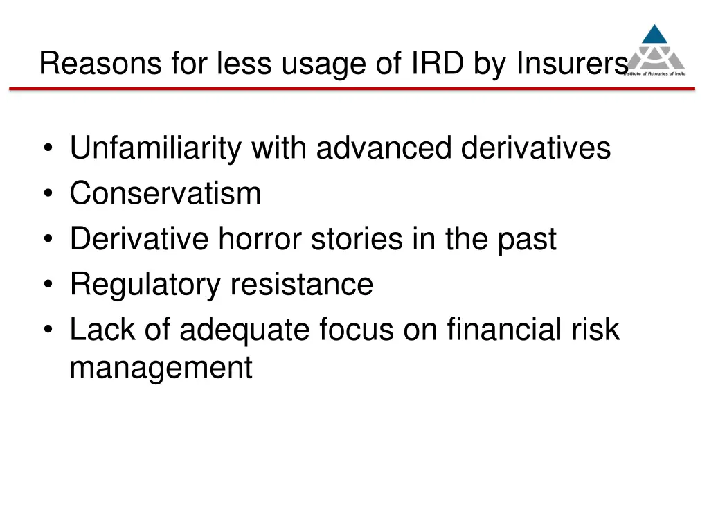 reasons for less usage of ird by insurers