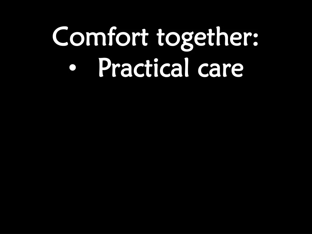 comfort together comfort together practical care