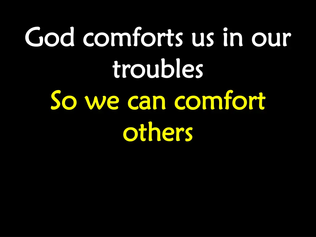 god comforts us in our god comforts 1