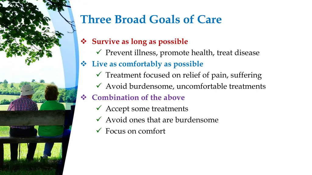 three broad goals of care