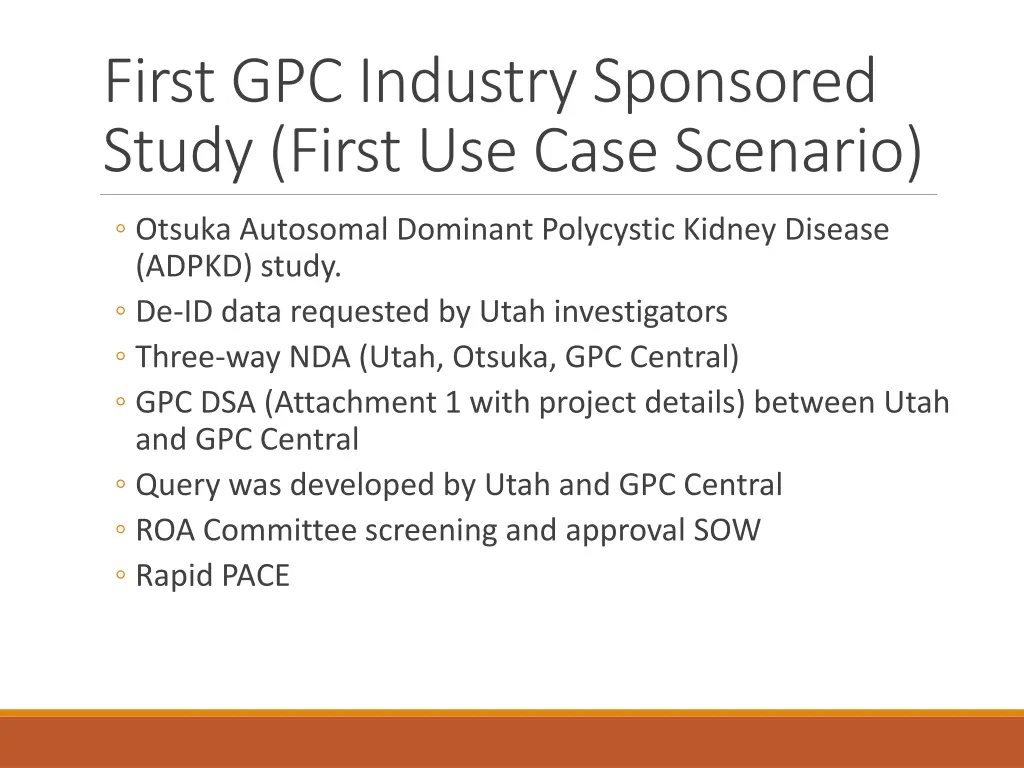 first gpc industry sponsored study first use case