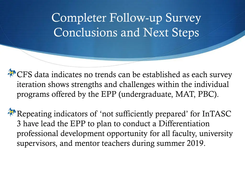 completer follow up survey conclusions and next