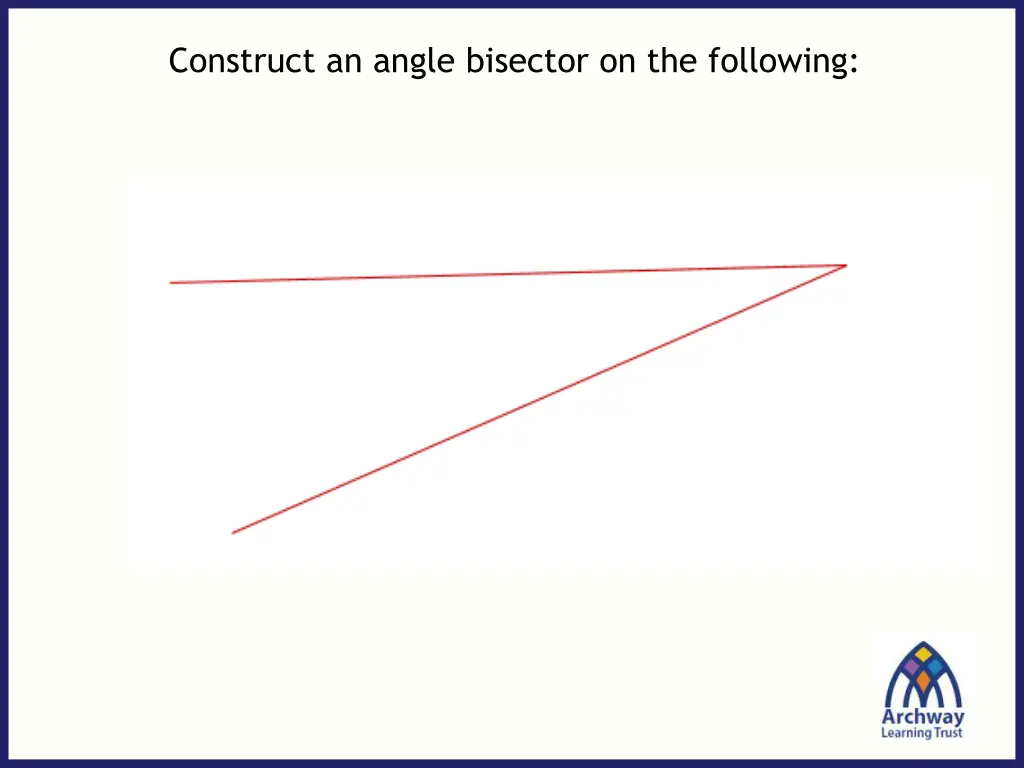 construct an angle bisector on the following 1