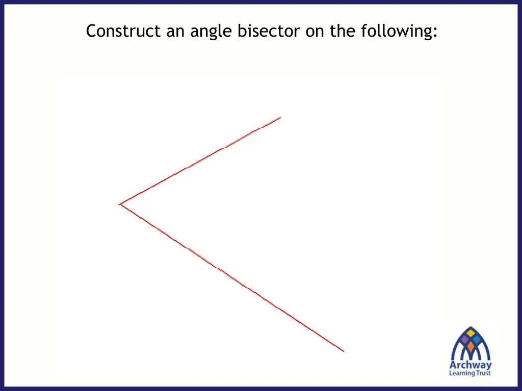 construct an angle bisector on the following 2