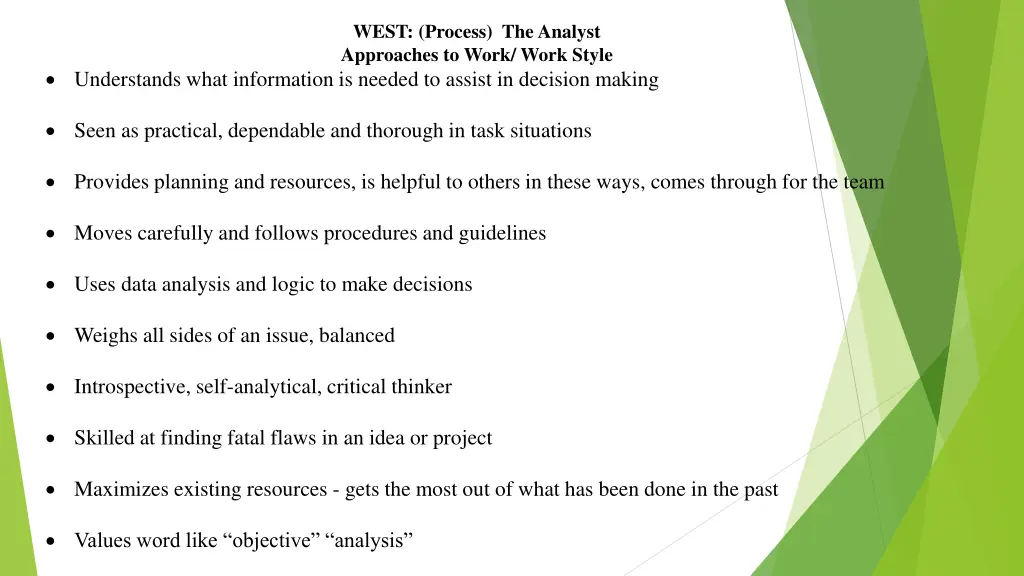 west process the analyst approaches to work work