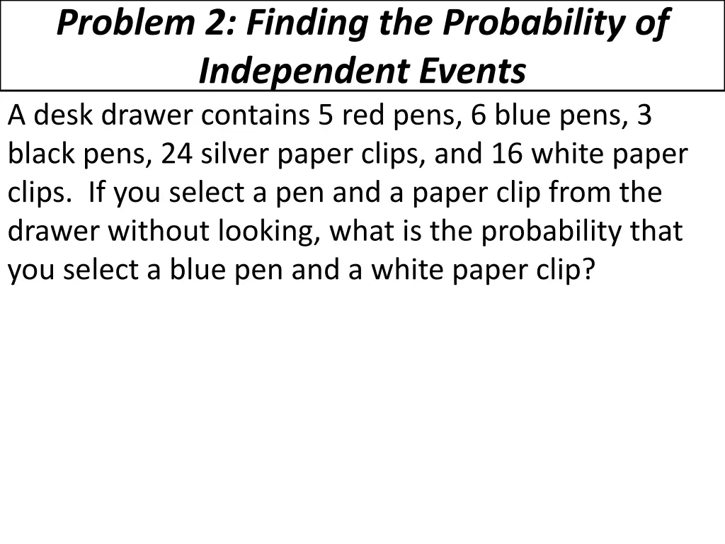 problem 2 finding the probability of independent