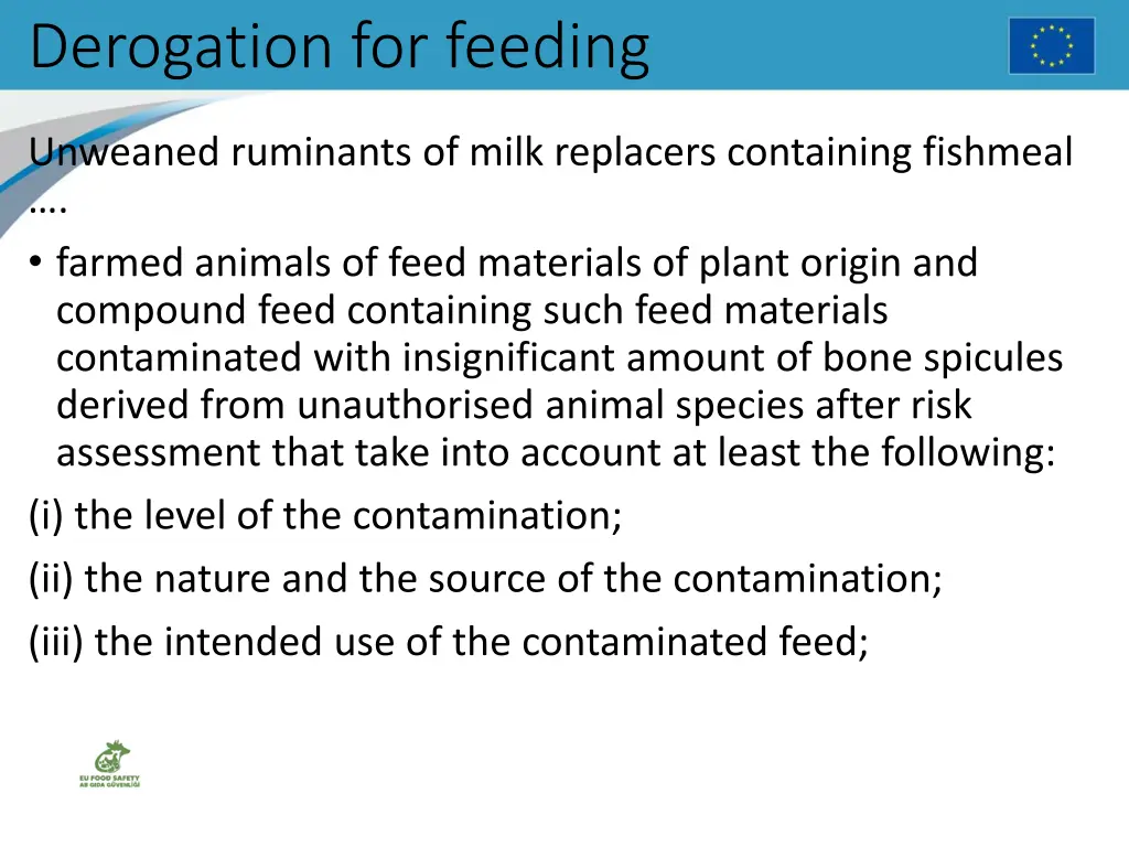 derogation for feeding 3