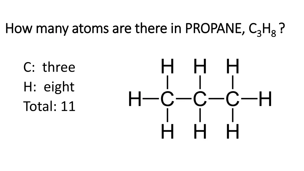 how many atoms are there in propane c how many 1