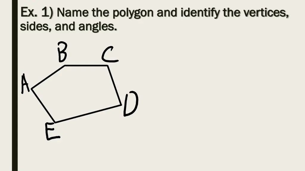 ex 1 ex 1 name the polygon and identify